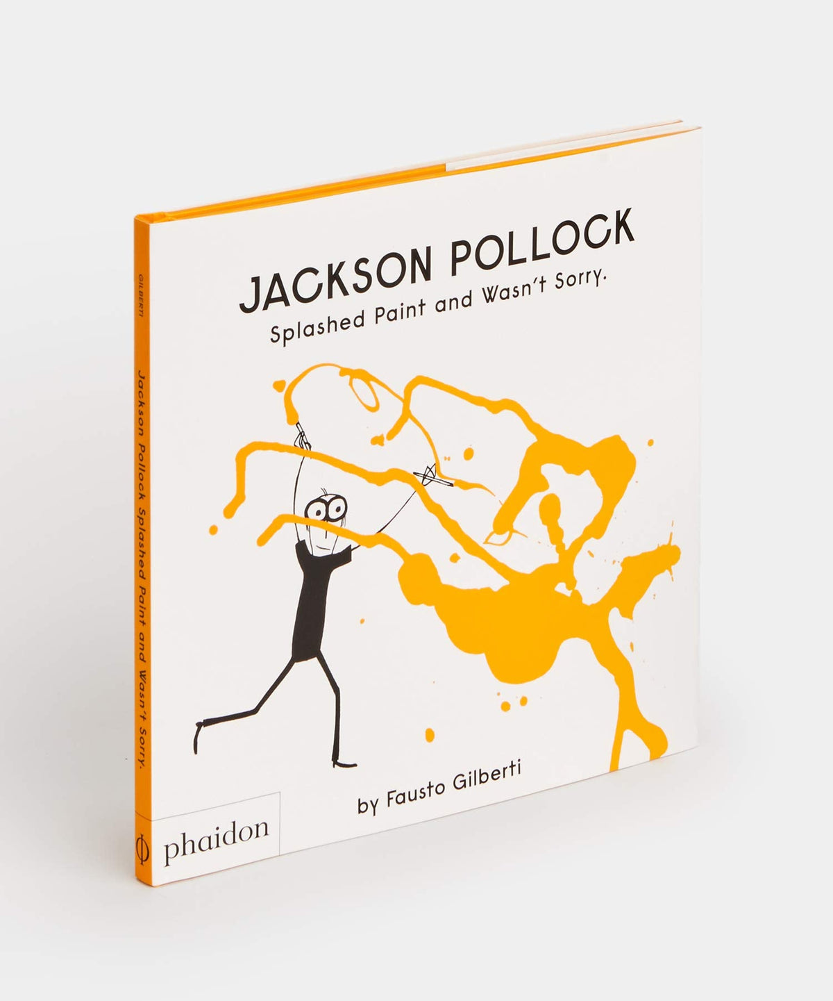 Jackson Pollock Splashed Paint and Wasn’t Sorry