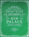 the Curious Bartender's Gin Palace