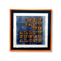 Why Can't We All Just Get Along (Orange Edition)